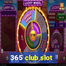 365 club slot