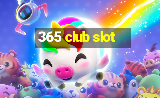 365 club slot