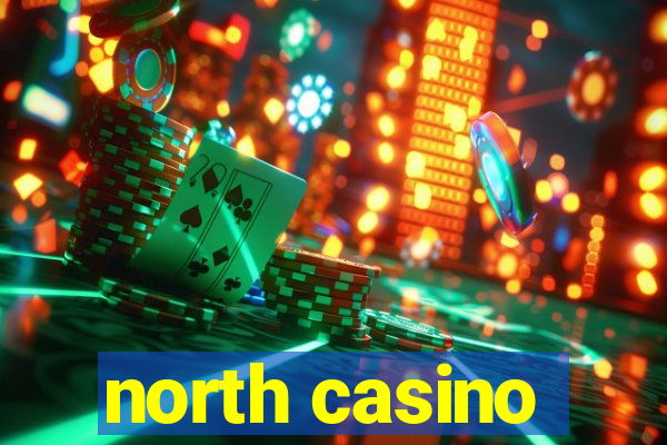 north casino