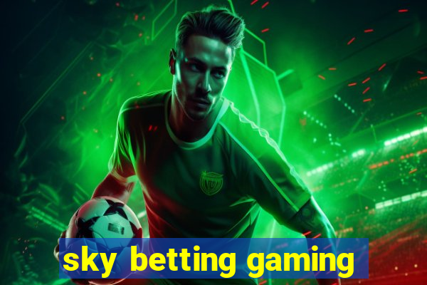 sky betting gaming