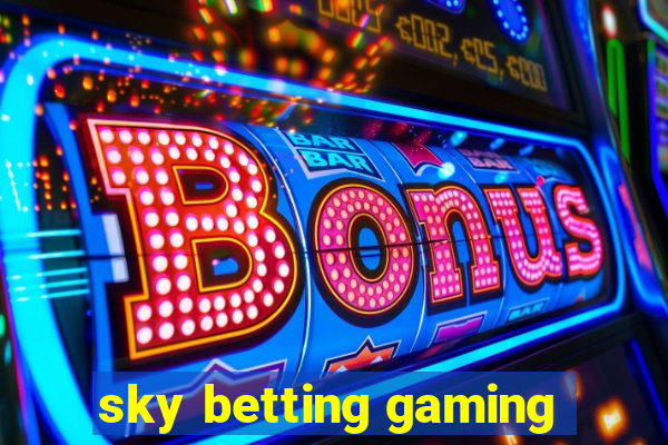 sky betting gaming