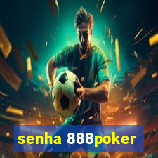 senha 888poker