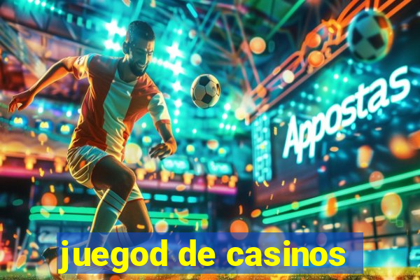 juegod de casinos