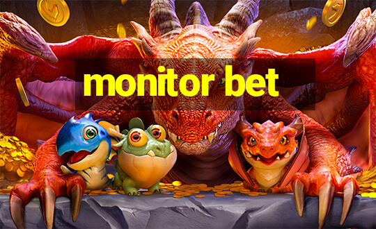 monitor bet