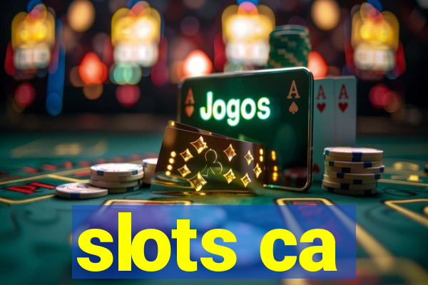 slots ca