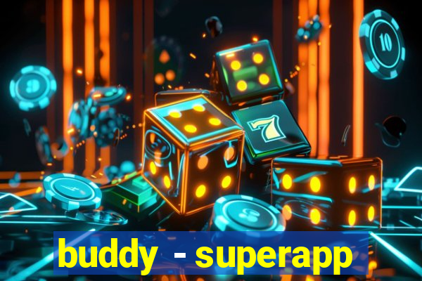 buddy - superapp