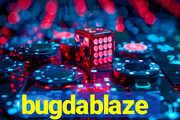 bugdablaze