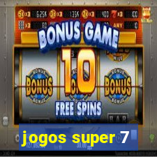 jogos super 7