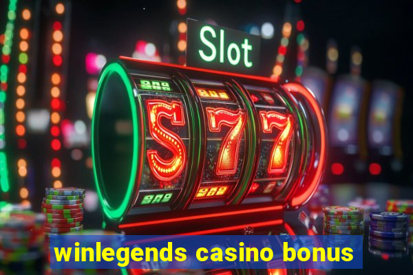 winlegends casino bonus