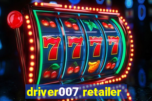 driver007 retailer