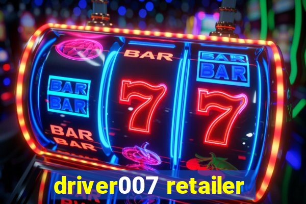 driver007 retailer