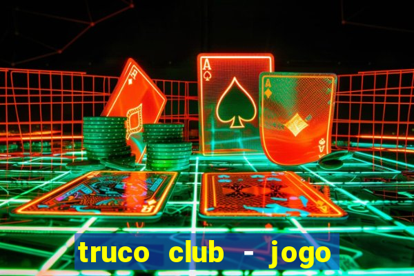 truco club - jogo de p?quer