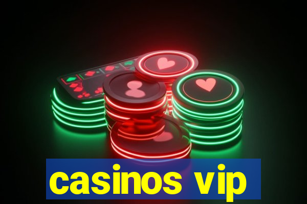 casinos vip