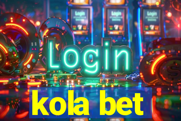 kola bet