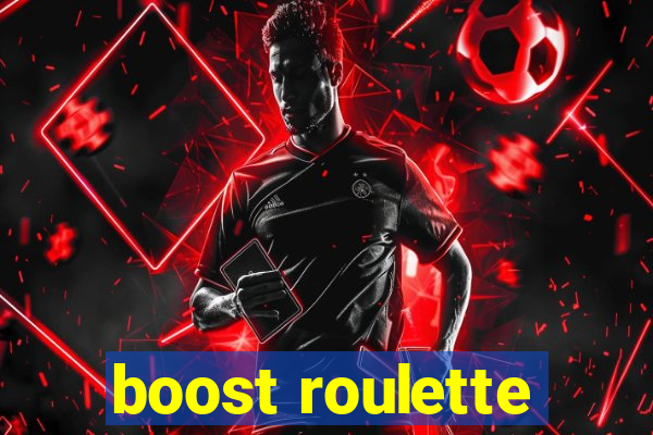 boost roulette