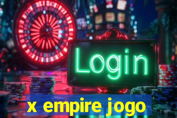 x empire jogo