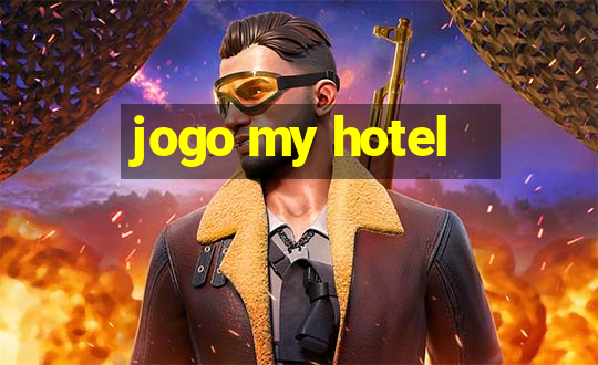 jogo my hotel