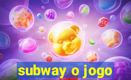 subway o jogo