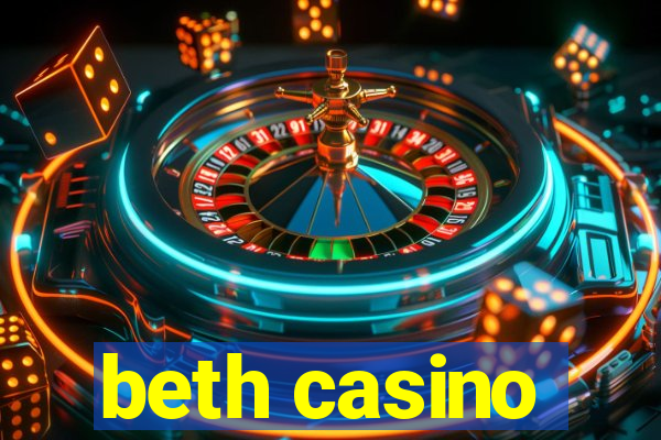 beth casino