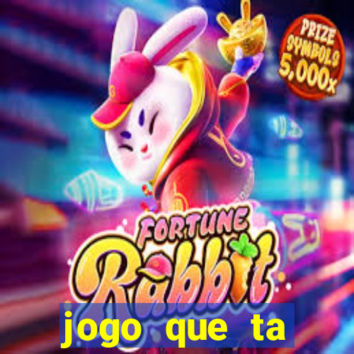 jogo que ta pagando agora