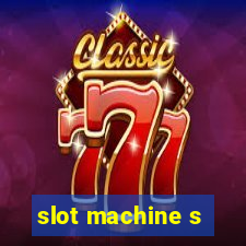 slot machine s