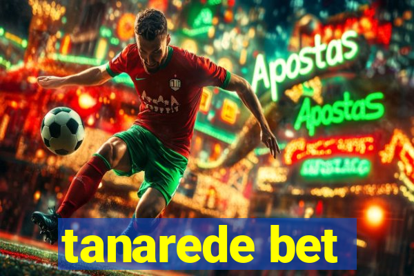 tanarede bet