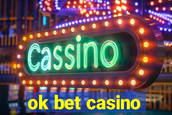 ok bet casino