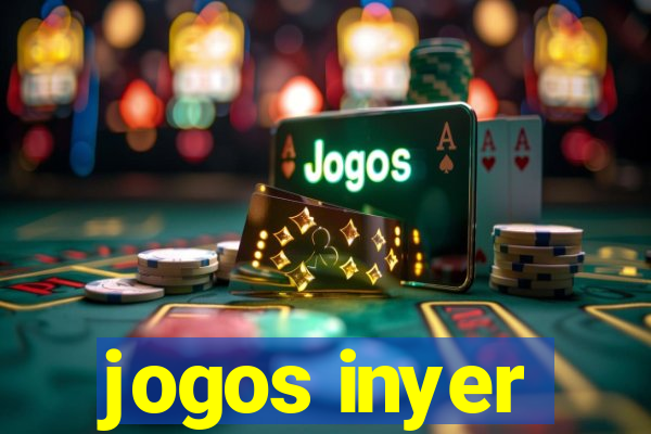 jogos inyer