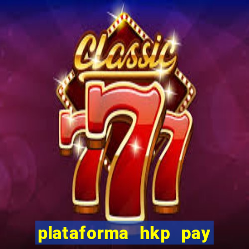 plataforma hkp pay jogos online