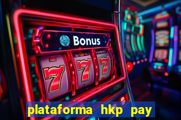 plataforma hkp pay jogos online