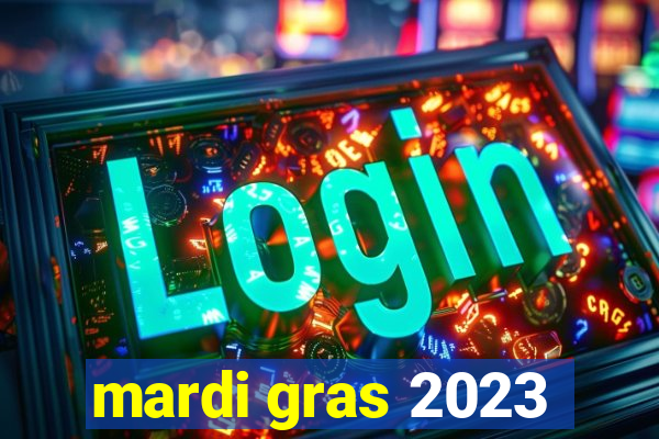 mardi gras 2023