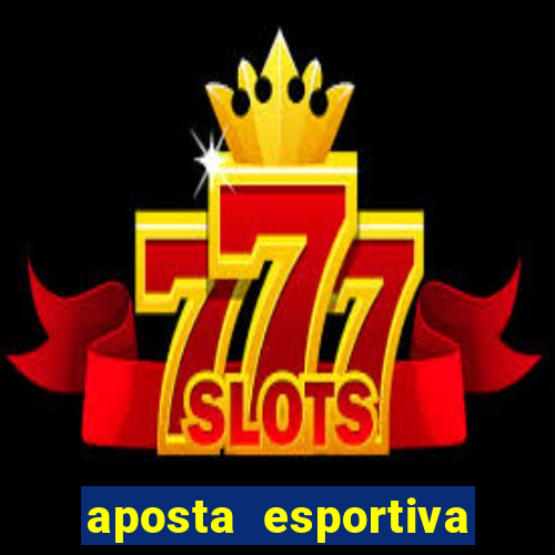 aposta esportiva online sportingbet