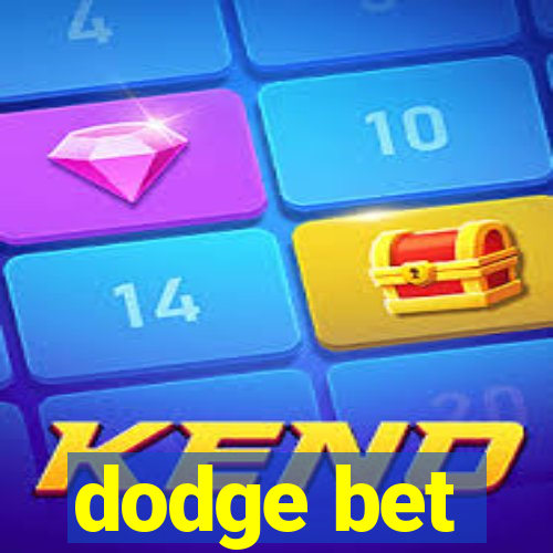 dodge bet