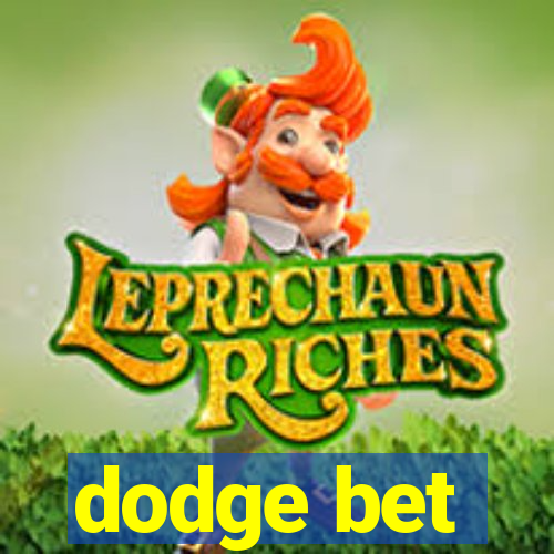 dodge bet