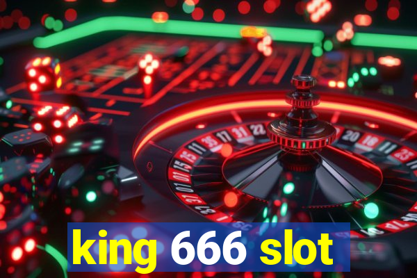 king 666 slot