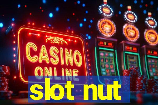 slot nut