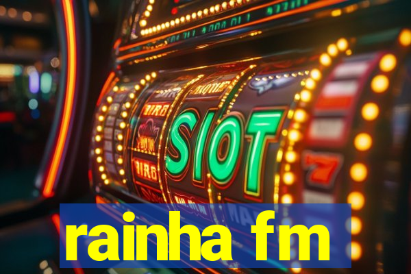 rainha fm