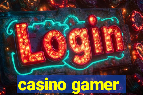 casino gamer