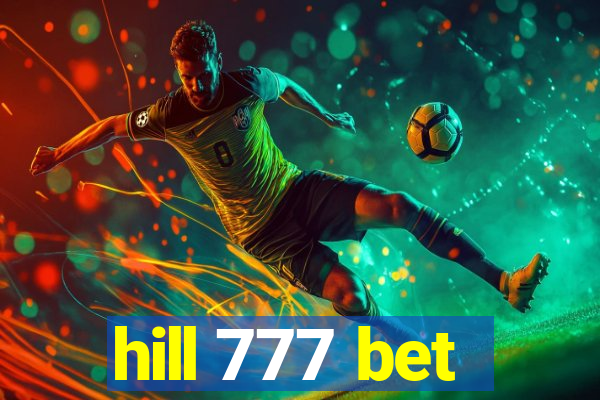 hill 777 bet