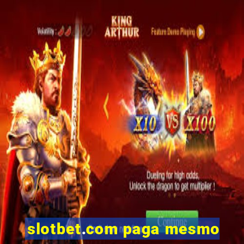 slotbet.com paga mesmo