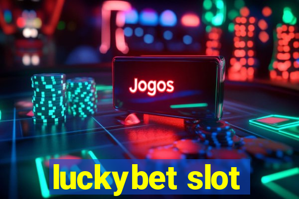 luckybet slot