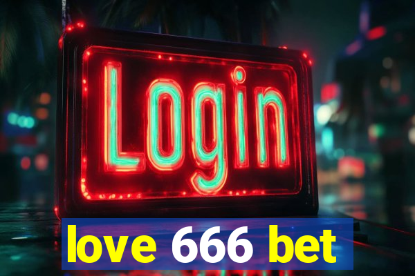 love 666 bet