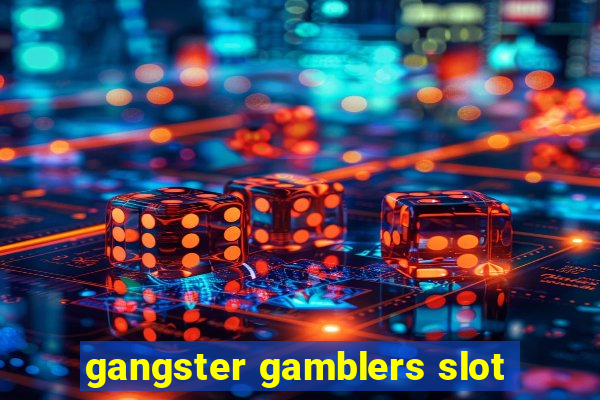 gangster gamblers slot