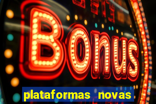 plataformas novas de slots