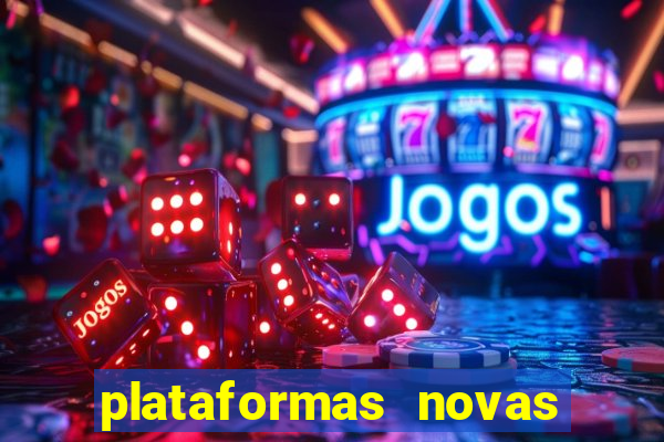 plataformas novas de slots