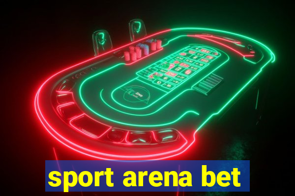 sport arena bet