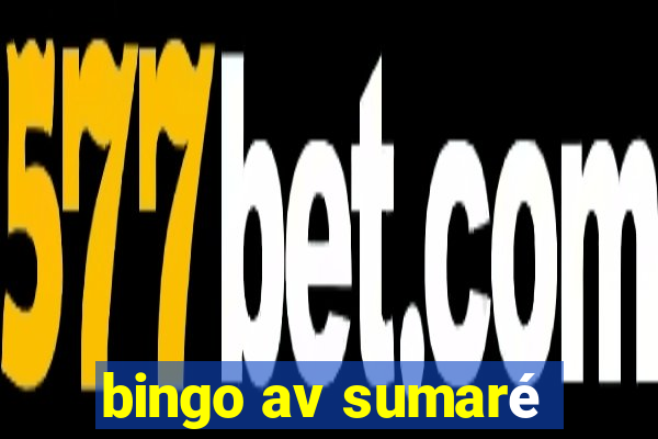 bingo av sumaré