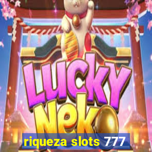 riqueza slots 777