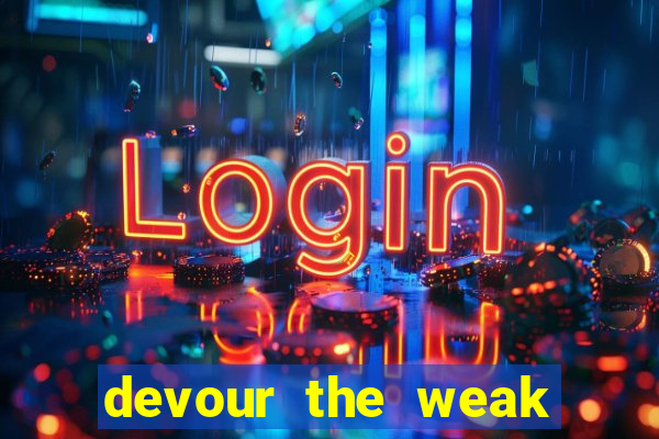 devour the weak slot free play