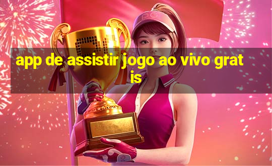 app de assistir jogo ao vivo gratis